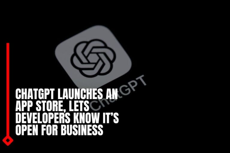 ChatGPT launches an app store, lets developers know it’s open for business