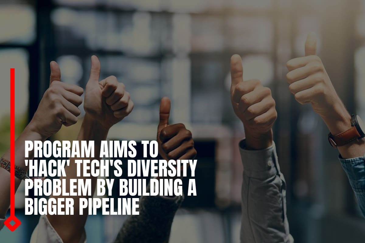 Program Aims To 'Hack' Tech's Diversity Problem By Building A Bigger Pipeline