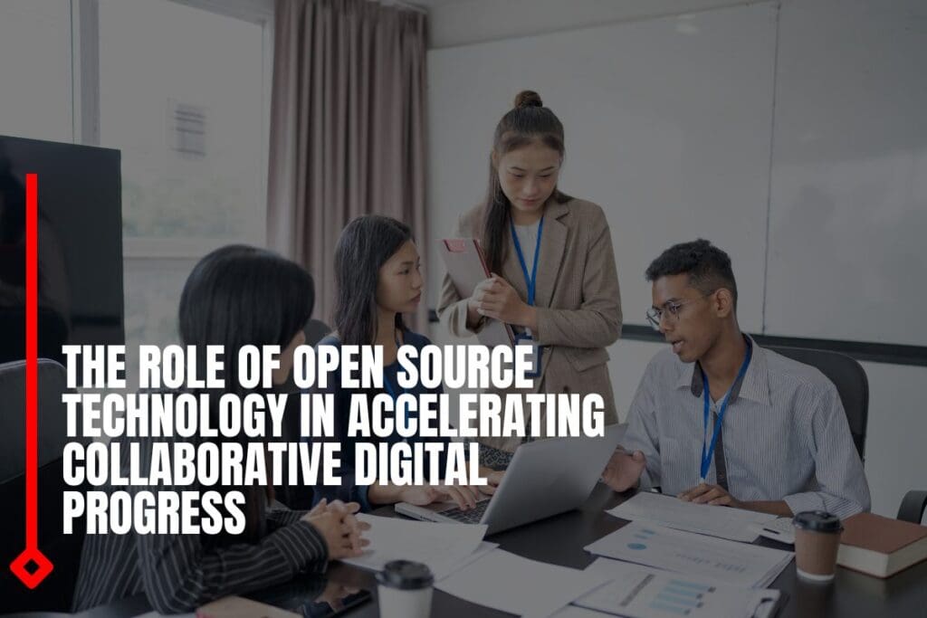 The role of open source technology in accelerating collaborative ...