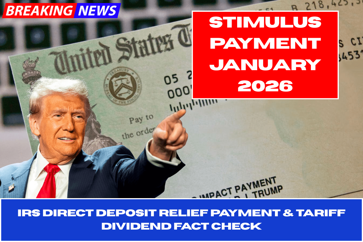 Stimulus payment January 2026, IRS direct deposit relief payment & tariff dividend fact check